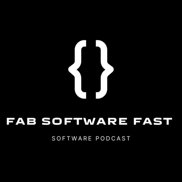 Fab Software Fast | Podcast on Spotify