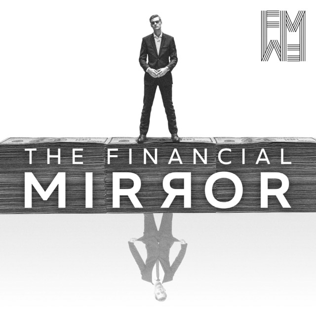 The Financial Mirror | Podcast on Spotify
