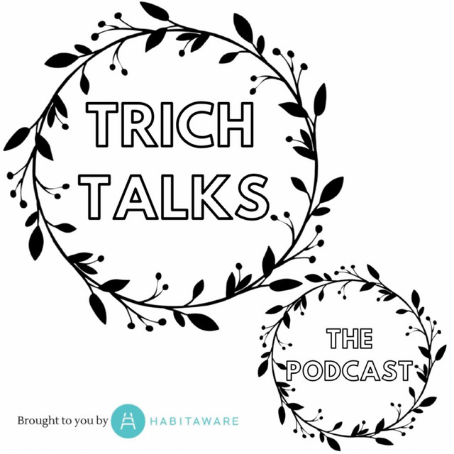 Trich Talks! | Podcast on Spotify