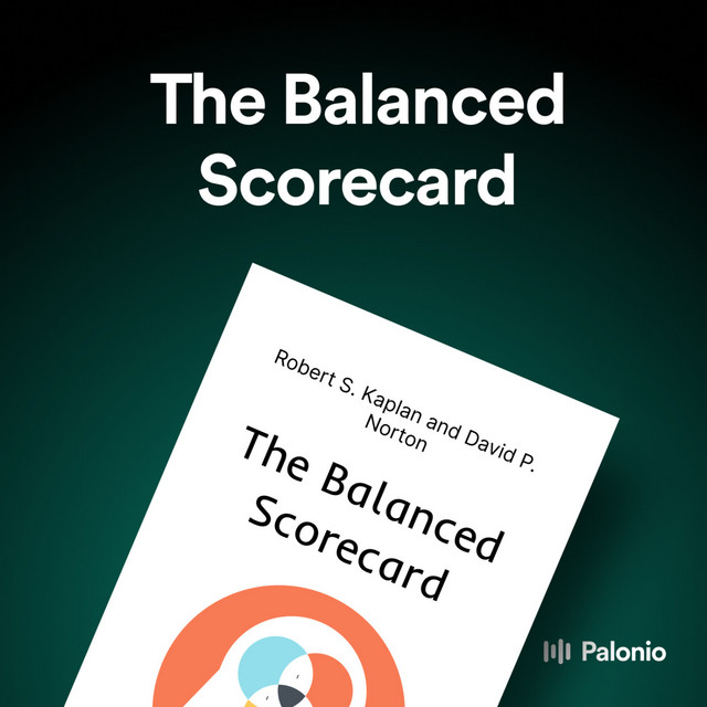 The Balanced Scorecard by Robert S. Kaplan and David P. Norton - One ...