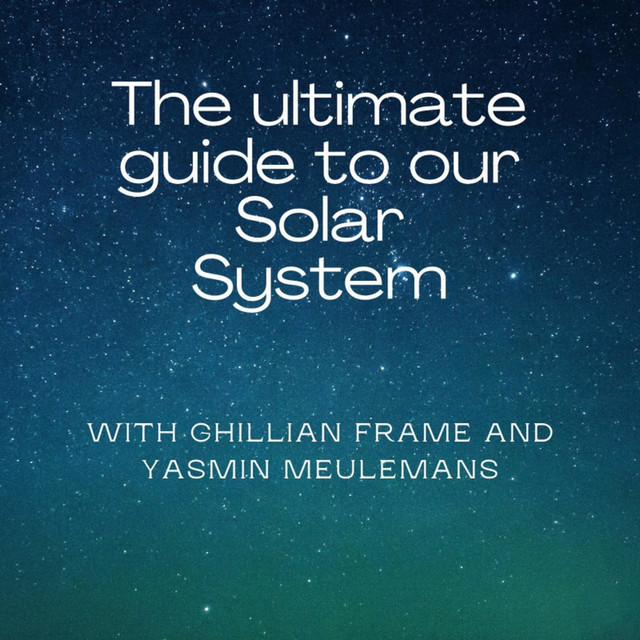 The ultimate guide to our Solar System | Podcast on Spotify