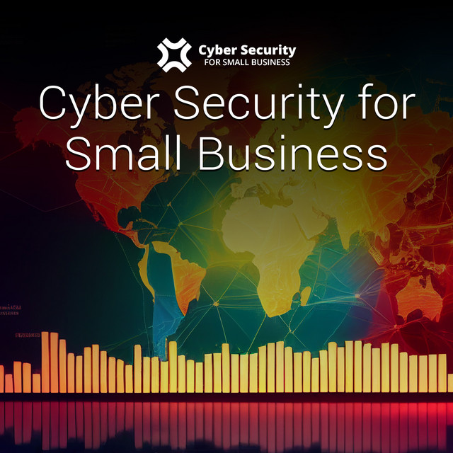 Cyber Security for Small Businesses | Podcast on Spotify