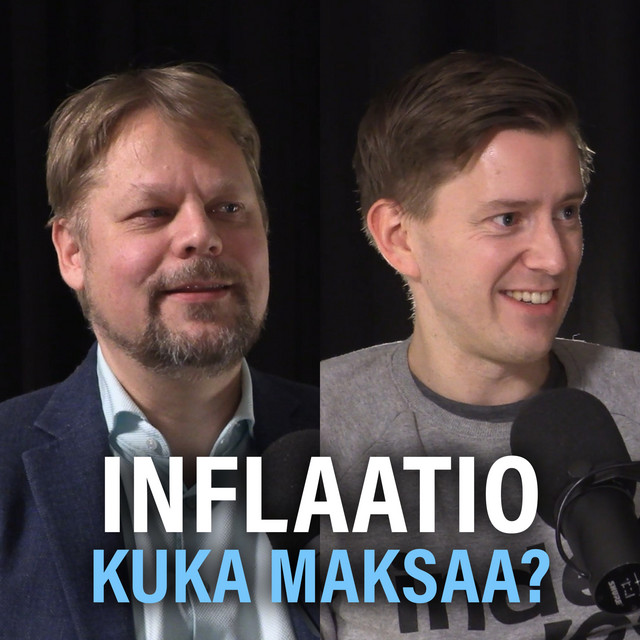 Talous: Inflaatio ja fiskaalidominanssi (Sami Miettinen & Sauli Vilén) | Puheenaihe 198