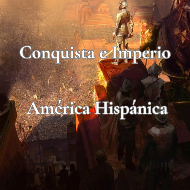 Portada de Conquista e Imperio: América Hispánica 