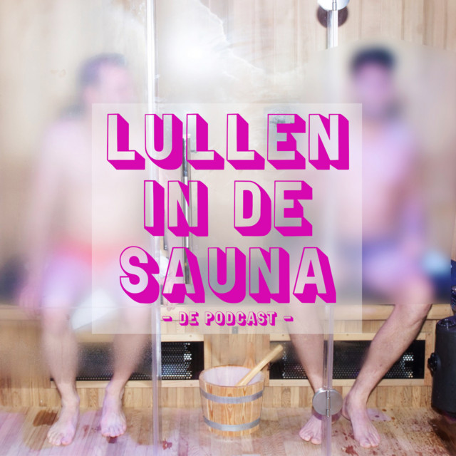 Lullen in de Sauna | Podcast on Spotify