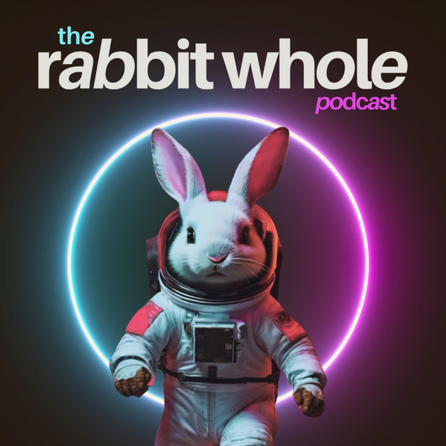 The Rabbit Whole | Podcast on Spotify