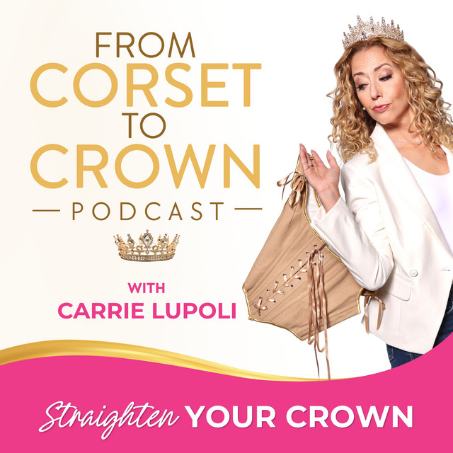 From Corset to Crown