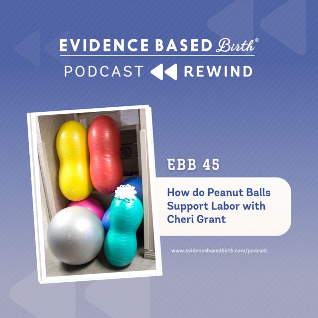 Replay ebb 45 how do peanut balls support labor with cheri grant