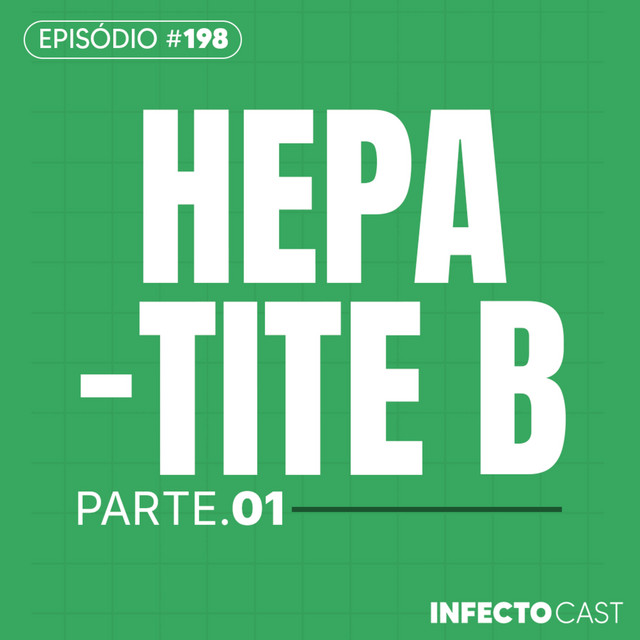 #198 - Hepatite B (Parte 1)