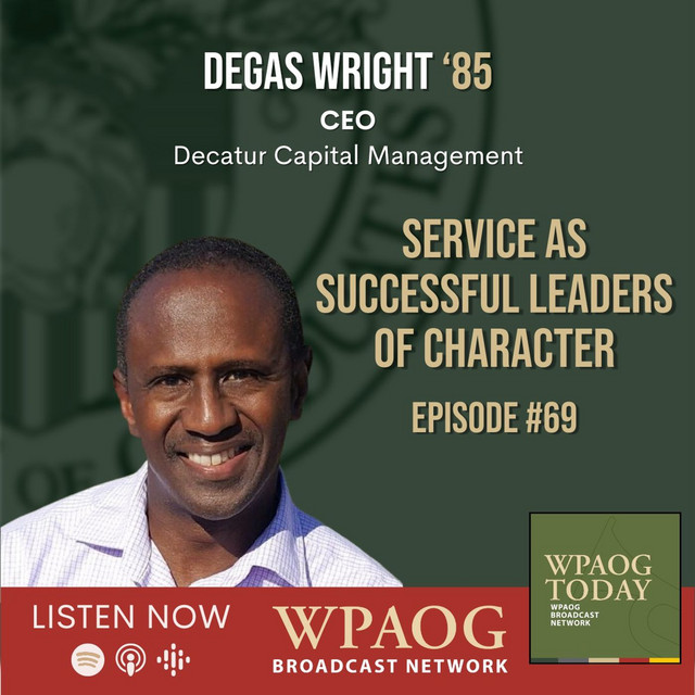 EP69 Service as Successful Leaders of Character with Degas Wright ‘85 ...