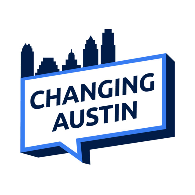 Changing Austin | Podcast on Spotify