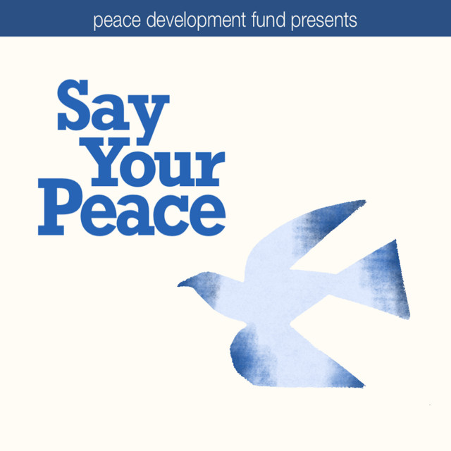 Share Your Peace by the Peace Development Fund | Podcast on Spotify