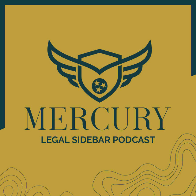 Mercury Legal Sidebar | Podcast on Spotify