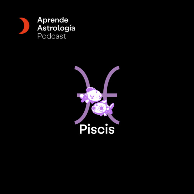 Sol en Piscis - T2 E9 - Aprende Astrología: El Podcast | Podcast on Spotify