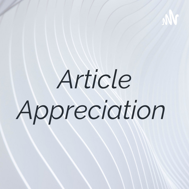 Article Appreciation | Podcast on Spotify