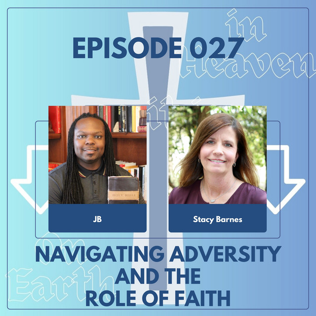 Navigating Adversity and the Role of Faith with Stacy Barnes - On Earth ...