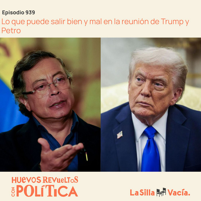 Lo que puede salir bien y mal en la reunión de Trump y Petro - Huevos ...