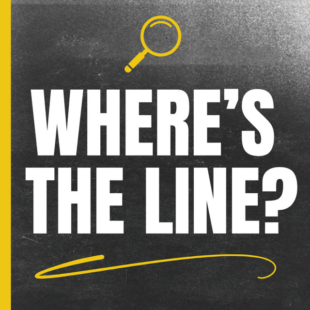 Where's the Line? | Podcast on Spotify