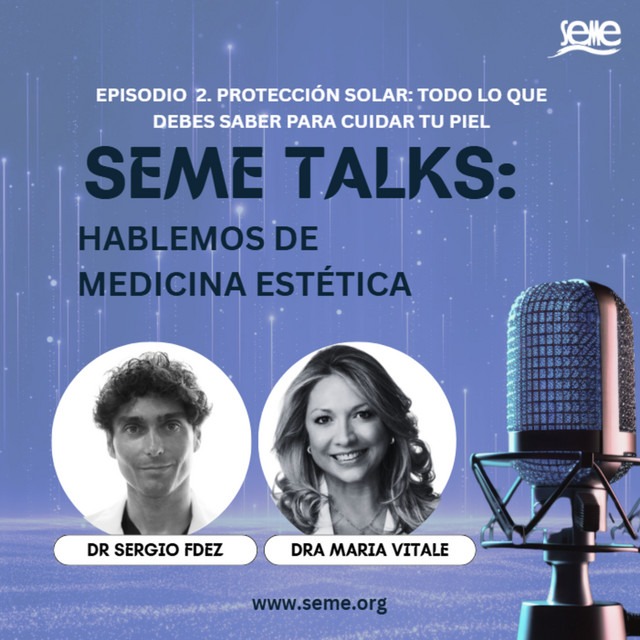 Portada de SEME Talks: hablemos de Medicina Estética