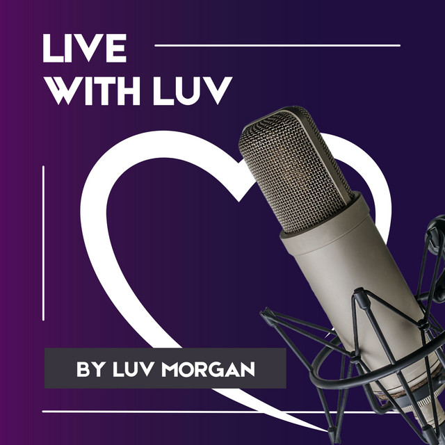 Live With Luv | Podcast on Spotify