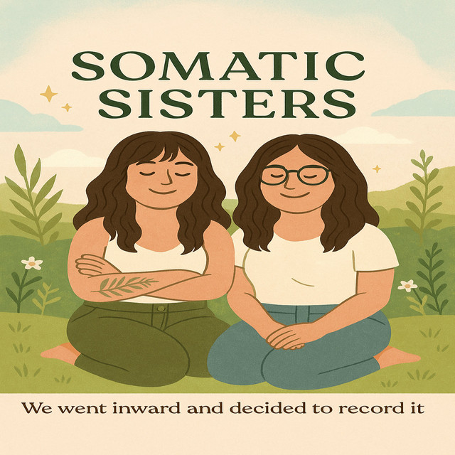 Somatic Sisters | Podcast on Spotify