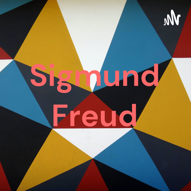 Sigmund Freud | Podcast on Spotify