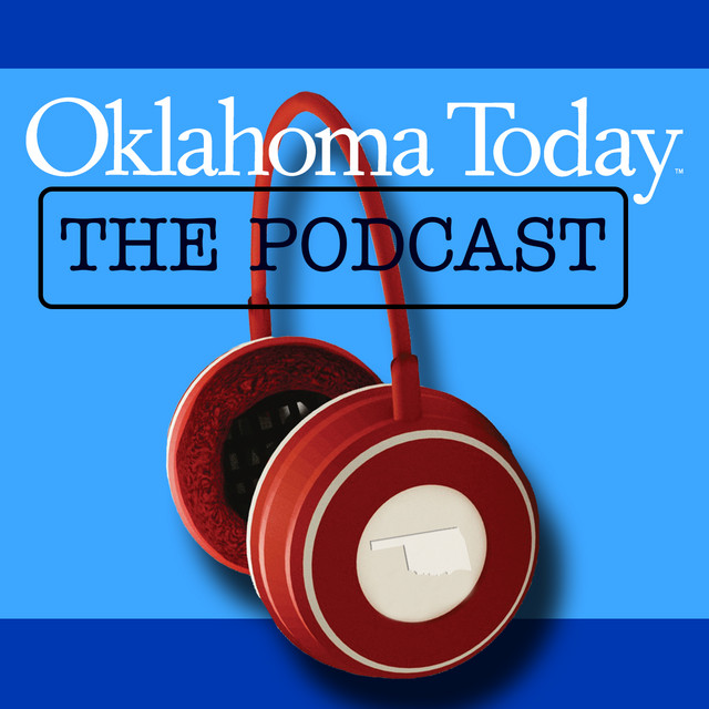 The Oklahoma Today Podcast | Podcast on Spotify