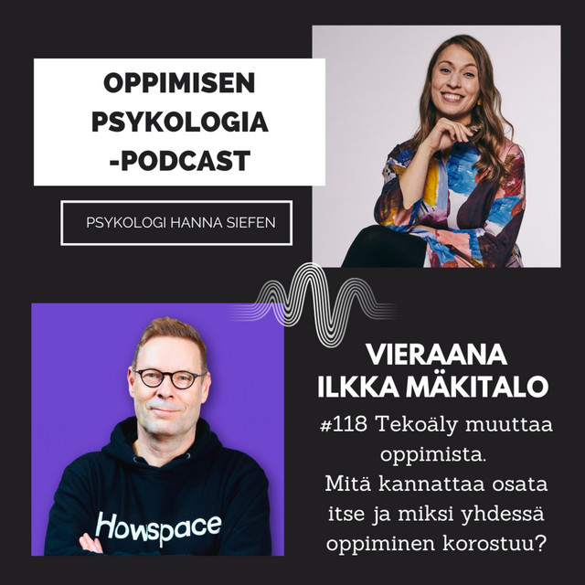 #118 Tekoäly muuttaa oppimista. Mitä kannattaa osata itse ja miksi yhdessä oppiminen korostuu?