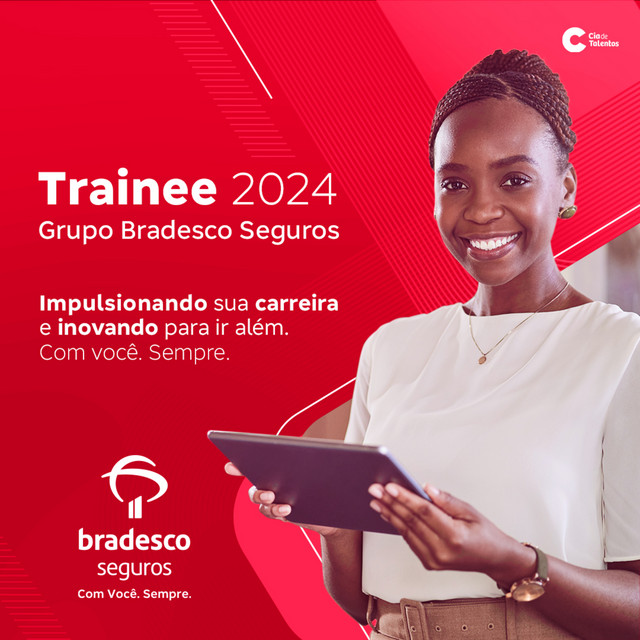 Programa de Trainee Grupo Bradesco Seguros 2024 | Oportunidade de ...