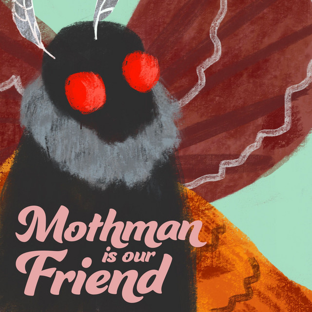 Mothman Is Our Friend | Podcast on Spotify