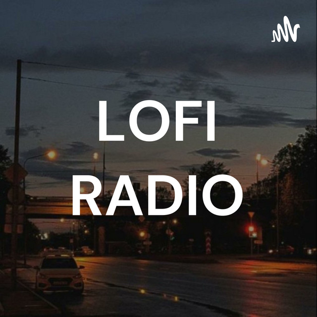 LOFI RADIO | Podcast on Spotify