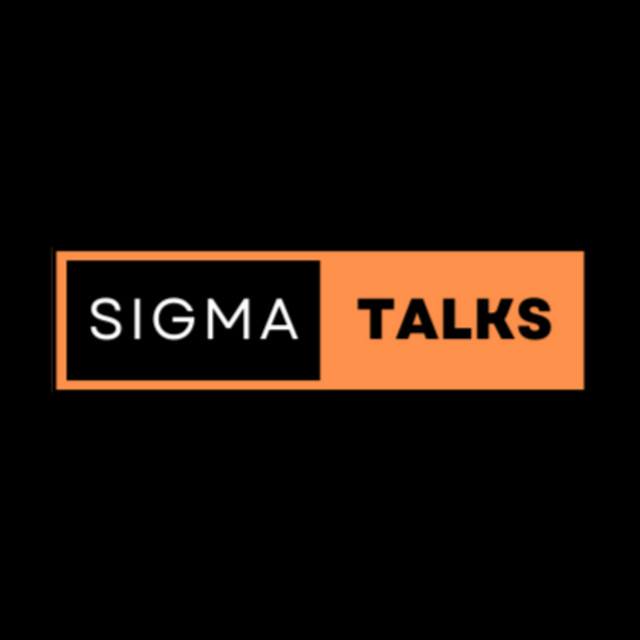 Sigma Talks | Podcast on Spotify