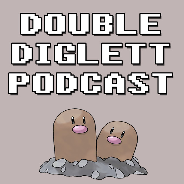 Double Diglett Podcast | Podcast on Spotify