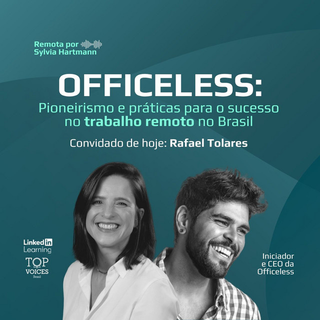 #002 Officeless: Pioneirismo e práticas para o sucesso no trabalho ...
