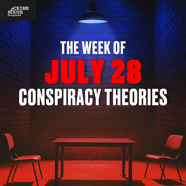 True Crime This Week: Conspiracy Theories - Crime House True Crime ...