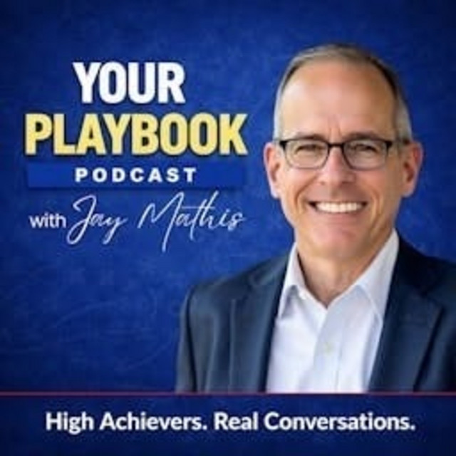 Your Playbook with Jay Mathis | Podcast on Spotify