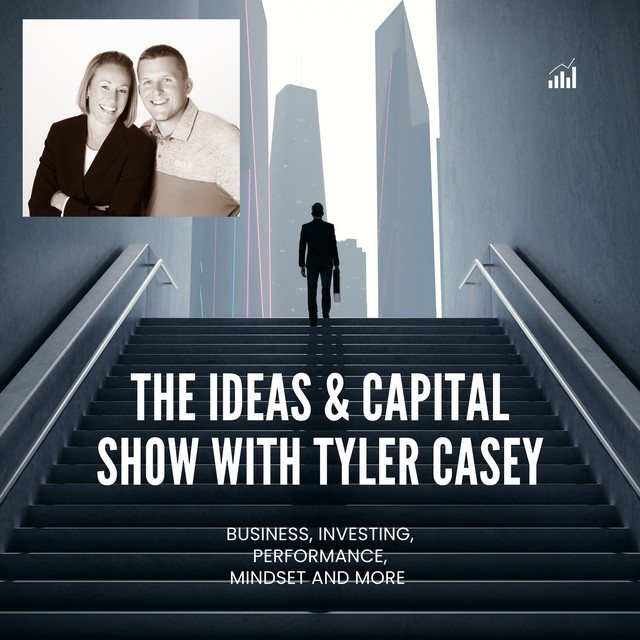 The Ideas & Capital Show with Tyler Casey | Podcast on Spotify