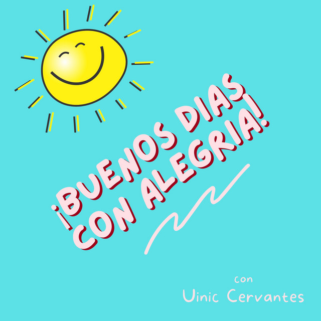 Buenos Dias Con Alegria | Podcast on Spotify