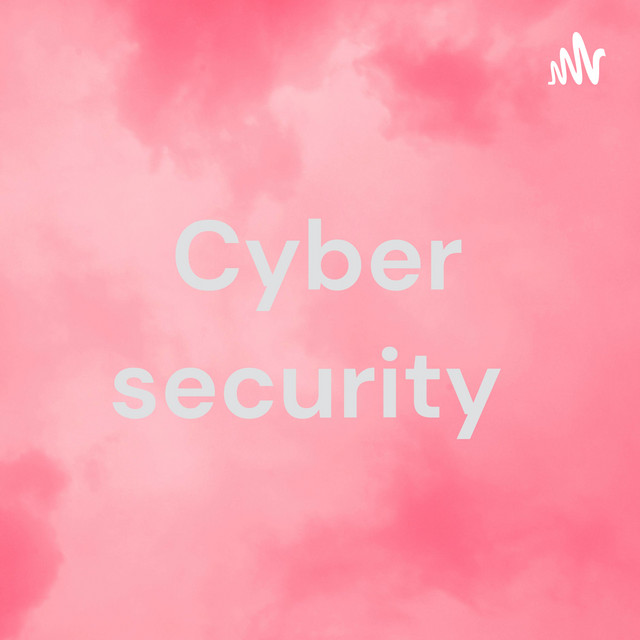 Cyber security | Podcast on Spotify