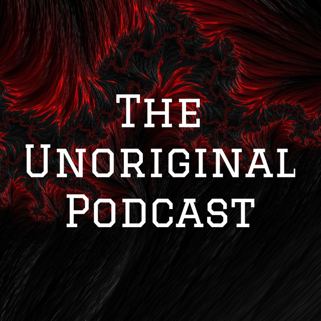 The Unoriginal Podcast | Podcast on Spotify
