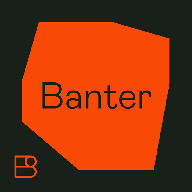 Banter with BUCK | Podcast on Spotify