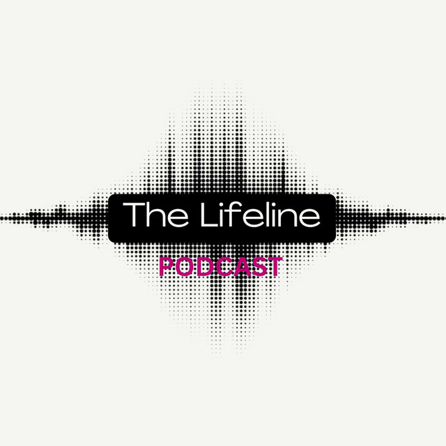 The Lifeline Podcast | Podcast on Spotify
