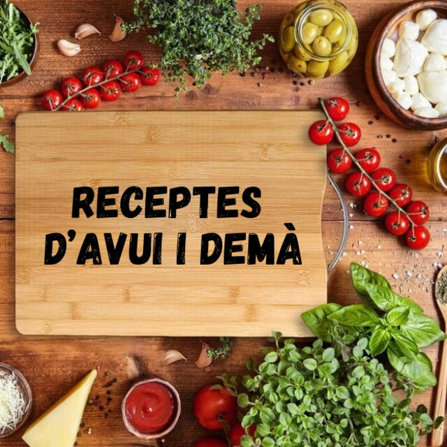 Receptes d'avui i demà