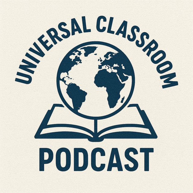October 7, 2025 - Universal Classroom Podcast | Podcast on Spotify