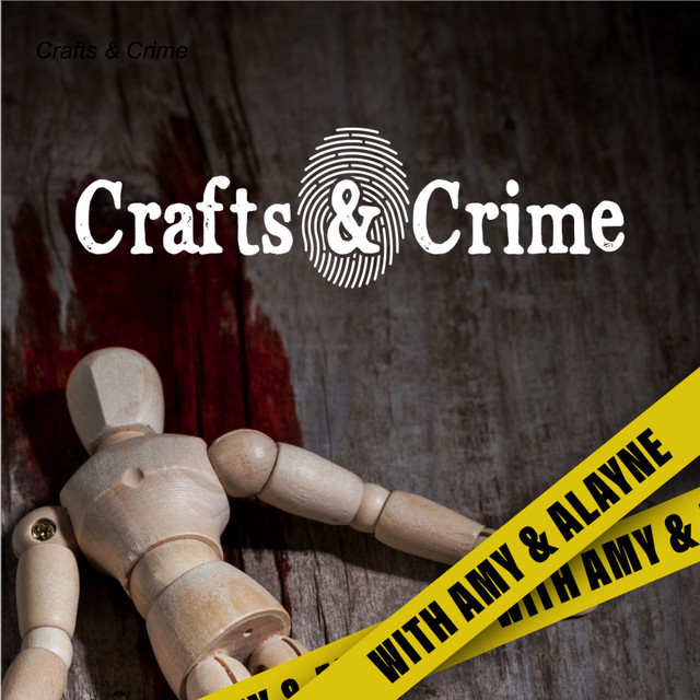 Crafts & Crime | Podcast on Spotify