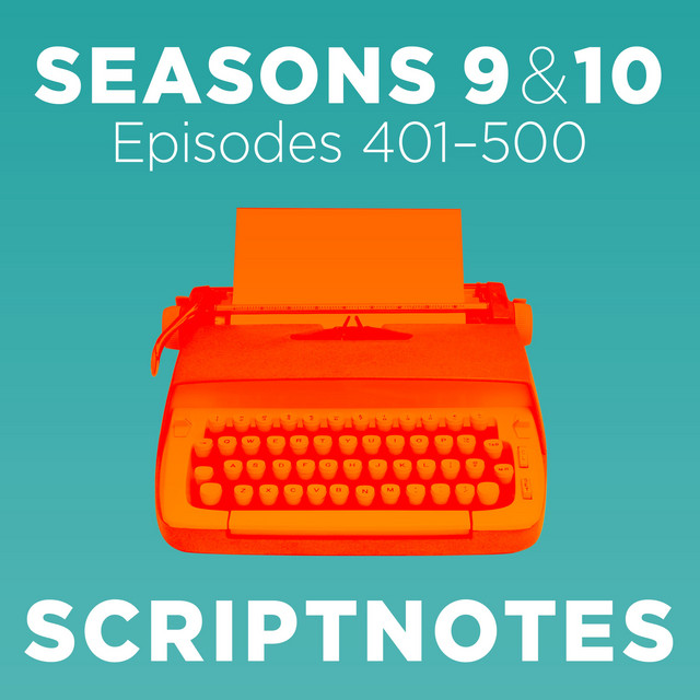 403 - How to Write a Movie - Scriptnotes | Seasons 9 & 10 | Podcast on ...