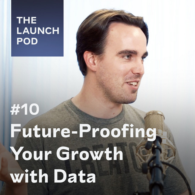 #10 – Future-proofing your growth with data