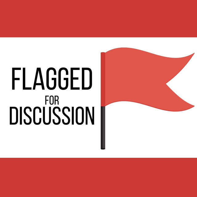 Flagged For Discussion | Podcast on Spotify