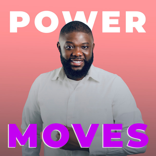 POWER MOVES | Podcast on Spotify