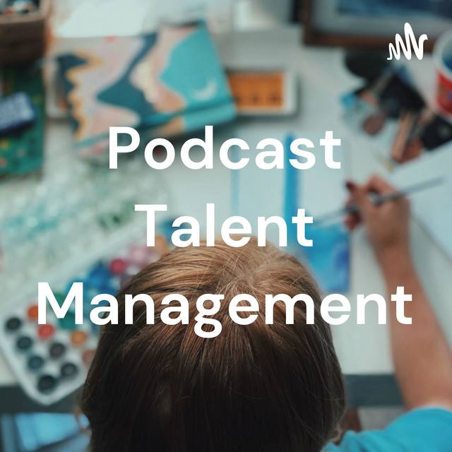 Podcast Talent Management | Podcast on Spotify